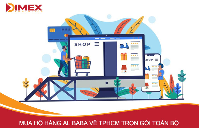 order hàng Alibaba trọn gói toàn bộ về tphcm